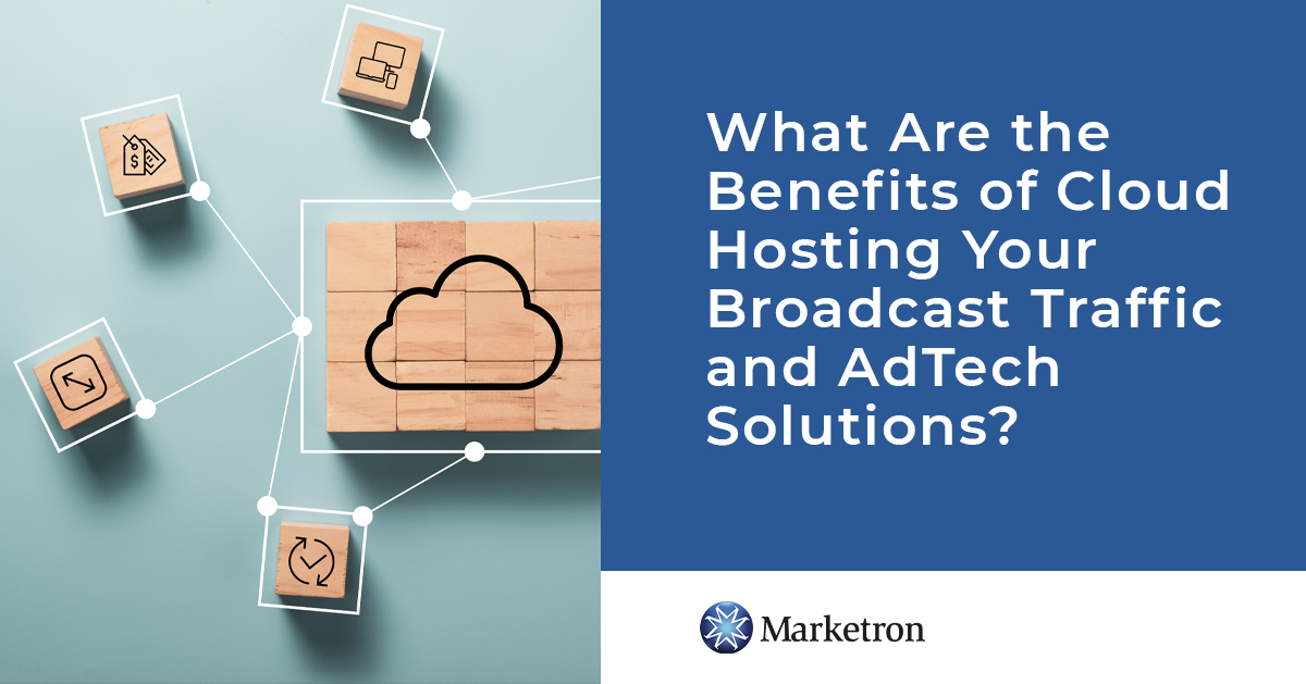Benefits of Cloud Hosting Traffic and AdTech | Marketron