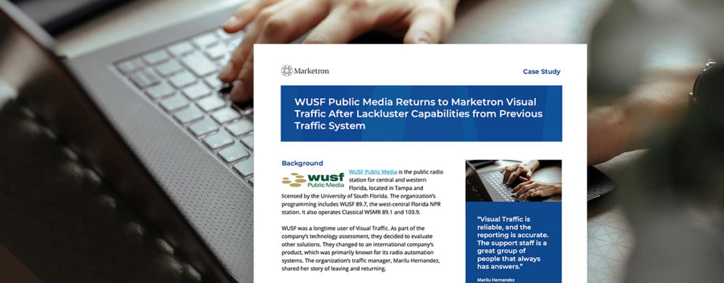 Case Study: WUSF Public Media Returns to Marketron Visual Traffic After Lackluster Capabilities from Previous Traffic System