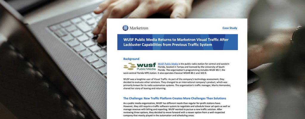 Case Study: WUSF Public Media Returns to Marketron Visual Traffic After Lackluster Capabilities from Previous Traffic System