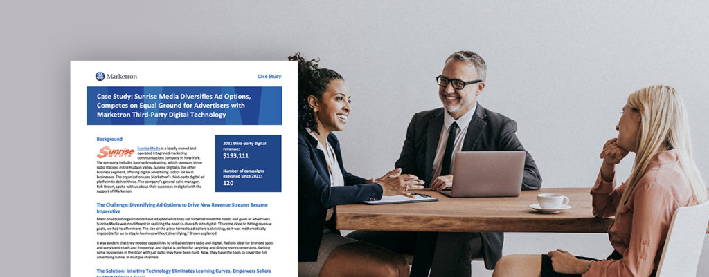 Case Study: Sunrise Media Diversifies Ad Options, Competes on Equal Ground for Advertisers with Marketron Third-Party Digital Technology