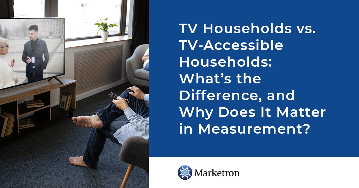 TV Households vs. TVAccessible Households Marketron