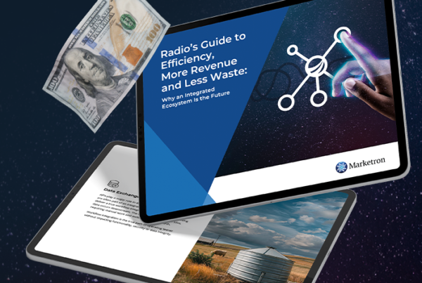 Radio’s Guide to Efficiency, More Revenue and Less Waste: Why an Integrated Ecosystem Is the Future